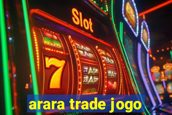 arara trade jogo